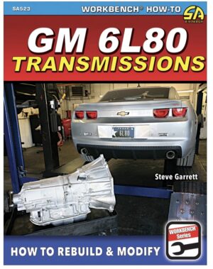 S-A BOOKS How To Rebuild/Modify GM 6L80 Transmission SA523