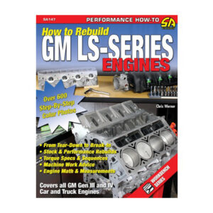 S-A BOOKS How To Rebuild GM LS Series Engines SA147