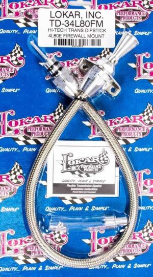 LOKAR Hi-Tech Trans Dipstick 4L80E Firewall Mt. TD-34L80FM