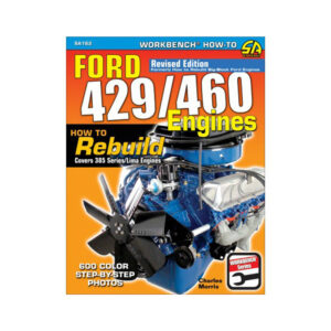 S-A BOOKS How To Rebuild Ford 429/460 Engines SA162